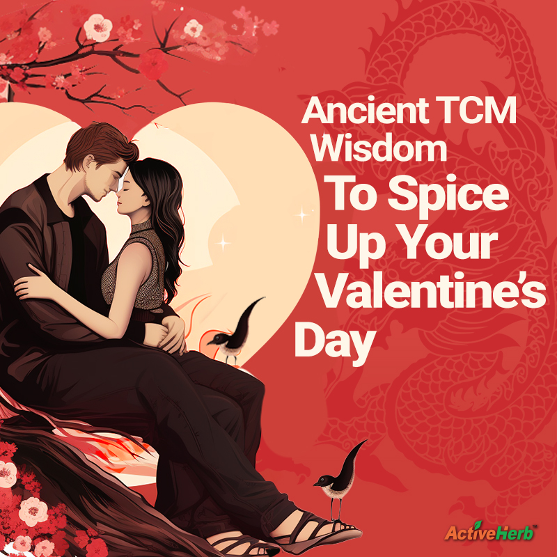 Use The Ancient Wisdom of TCM To Spice Up Your Valentine’s Day